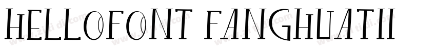 hellofont fanghuatii字体转换